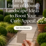 7 Inspiring Front of House Landscape Ideas to Boost Your Curb Appeal!