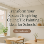 Transform Your Space: 7 Inspiring Ceiling Tile Painting Ideas for Schools!
