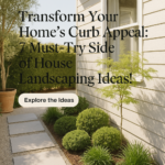 Transform Your Home's Curb Appeal: 7 Must-Try Side of House Landscaping Ideas!
