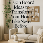 10 Inspiring Vision Board Ideas to Transform Your Home Like Never Before!